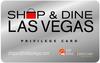 Shop & Dine Las Vegas Shop & Dine Las Vegas - Las Vegas
